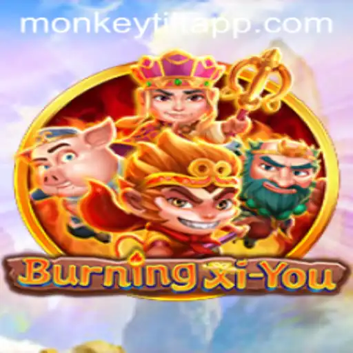 Discover the Epic Adventure of BurningXiYou and the Thrill of Monkey Tilt