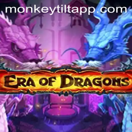 EraOfDragons: Exploring the Enchantment of 'Monkey Tilt' in a Fantasy World